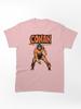 Conan the Barbarian The Barbariann Comic Art Classic Unisex T-Shirt