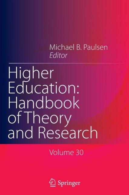 The Higher Education: Handbook of Theory and Research : Volume 30 : 30 Book