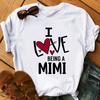 I Love Being A Mimi Letter Print Tshirts Unisex Gift For Mothers Day T Shirt Femme Summer Fashion Female Tshirt Streetwear