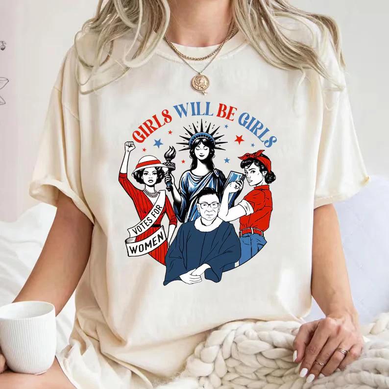 Girls Will Be Girls Shirt Patriotic Feminist 4th Of July Tee T Shirt S