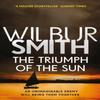 The Triumph of the Sun by Wilbur Smith Paperback Book 9781785767005