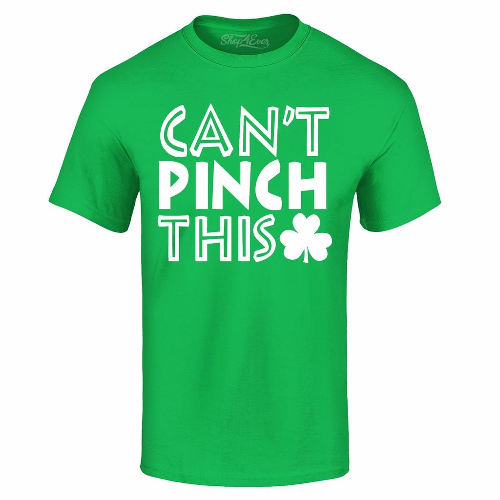 Cant Pinch This T-Shirt Shamrock Clover Funny Saint Patricks Day Irish Shirts