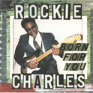 

CD ROCKIE CHARLES - Born For You OR1911 Orleans Records 1997 US Rock Used