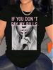 If You Don'T Pay My Bill T-Shirt Women'S Casual Short Sleeve T-Shirt 1pc 100% Heavy-Comfortable Crew