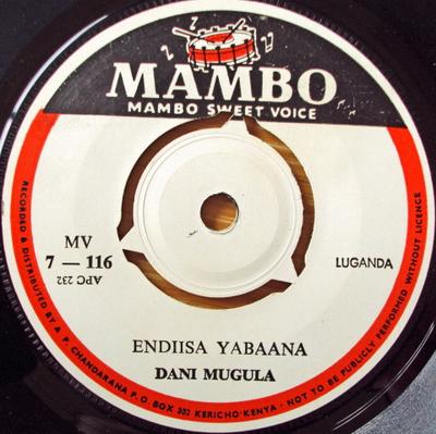 7inch Record DANI MUGULA - Endisa Yabaana / Wesige Mukama MV7116 Mambo Sweet Voi 1972 Kenya World Music Used