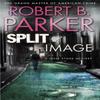 Split Image by Robert B. Parker Paperback Book 9781849160759