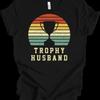 Trophy Husband T Shirt Funny Retro Cool Dad Vintage Style Vintage Designer Clothes Comfortable Versatile Slightly