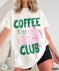 Coffee Club Shirt, Tee, Coffee Lover Shirt, Retro Coffee Shirt, Coffee Club Tshirt, Foodie Gift, Aesthetic Shirt, Trendy Tee