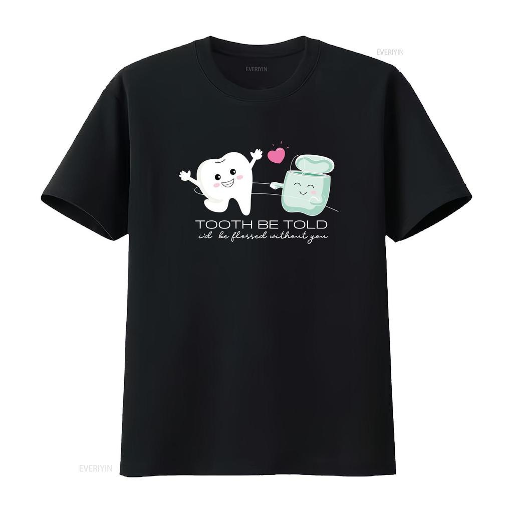 Tooth To Be Told T Shirt Dental Valentine Funny For Dentist Assistants Squad Valentines Clothing vintage Washed streetwear