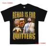 Rehab Is For Quitters T Shirt Funny Drink Drunk Tee Vintage Stretched Graphic Breathable Comfortable Fashion Soft