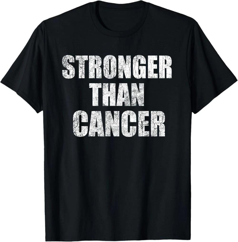 Stronger Than Cancer Shirt Cancer Awareness Gift T-Shirt XXXXL