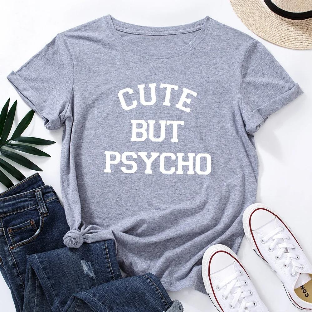 Cute But Psycho Letter Print Women T Shirt Short Sleeve O Neck Loose Women Tshirt Ladies Tee Shirt Tops Clothes Vintage Tee Top