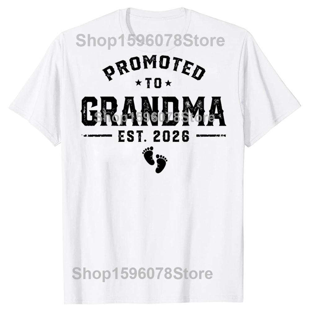 

Funny Grandma Est 2026 Promoted To Grandma TShirt Summer Men Women Fashion T Shirts Cotton Short Sleeve Oversized Tshirt Tops S