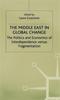 The The Middle East In Global Change : The Politics and Economics of Interdependence Versus Fragmentation Book