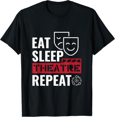 2026 New Cotton Summer Relaxing Tshirt for Eat Sleep Theatre Repeat Funny Drama Acting Graphic TShirt Casual Cotton Tee for Unisex