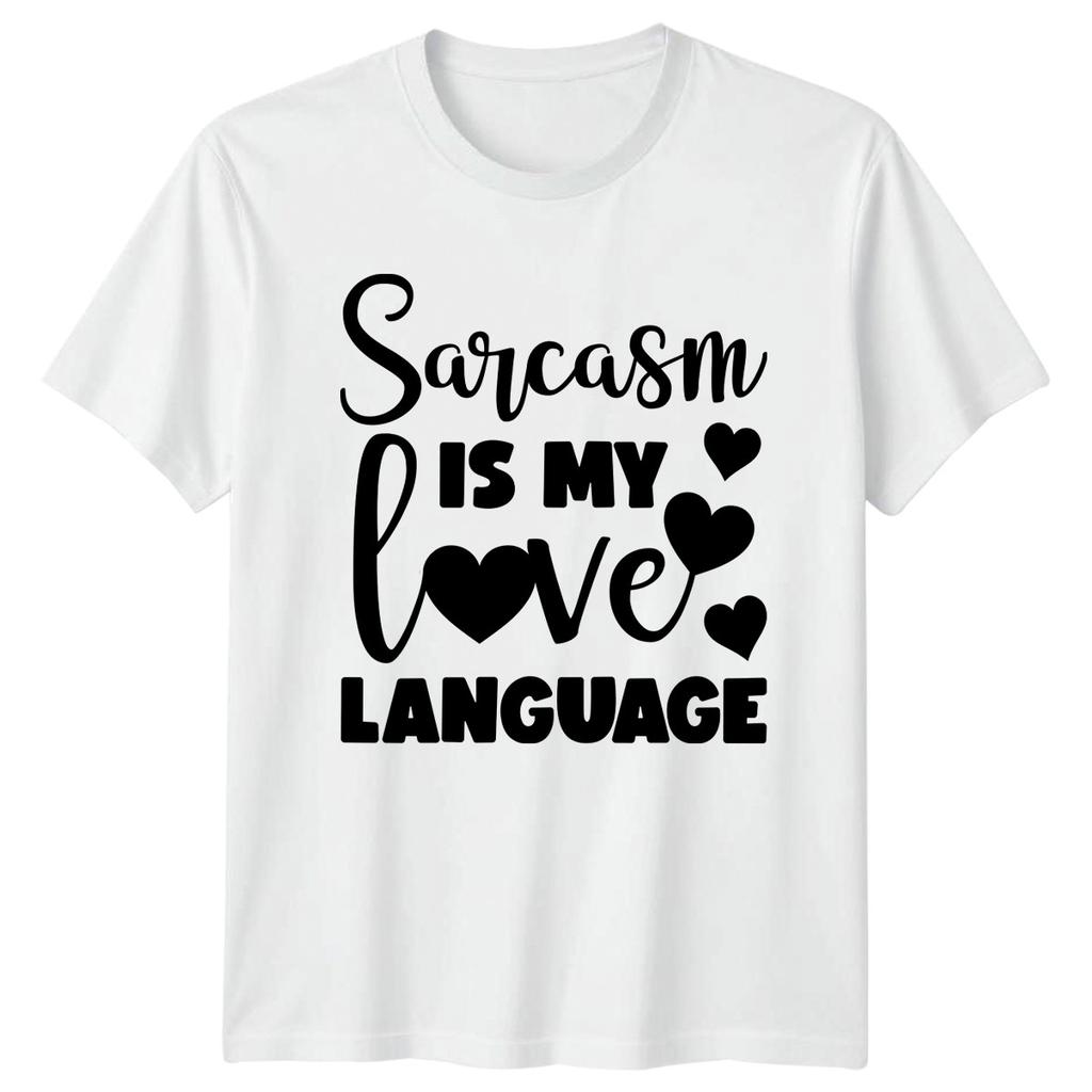 Sarcasm Is My Love Language TShirt Sarcasm Snarky Humor Quote