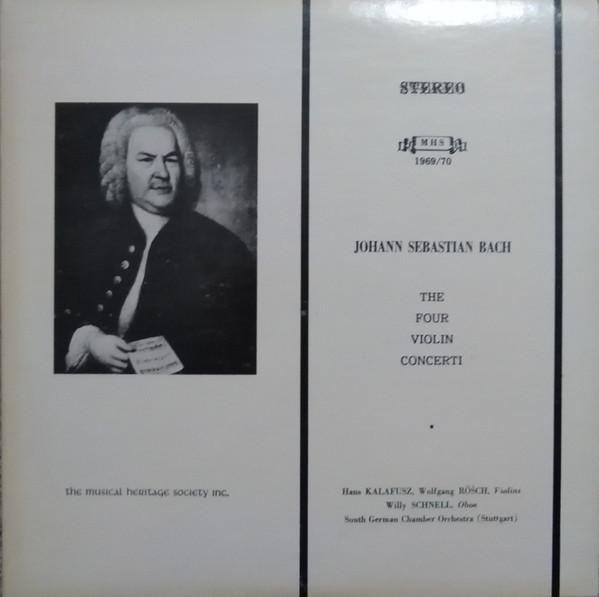 

LP Record HANS KALAFUSZ WOLFGANG RSCH WILL Johann Sebastian Bach Four Violin MHS196970 MUSICAL HERITA US Classical Used