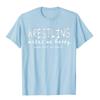 Wrestling Makes Me Happy You Not So Much Funny Wrestler TShirt High Street Top TShirts Adult Hip Hop Cotton Preppy T Shirts