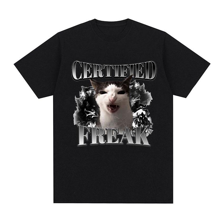 

Certified Freak Funny Cat Meme Tee Shirt Men Women Harajuku Vintage Kitty Graphic T-shirt Summer 100% Cotton Oversized T Shirts 4XL