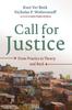 The Call for Justice : From Practice To Theory and Back Book