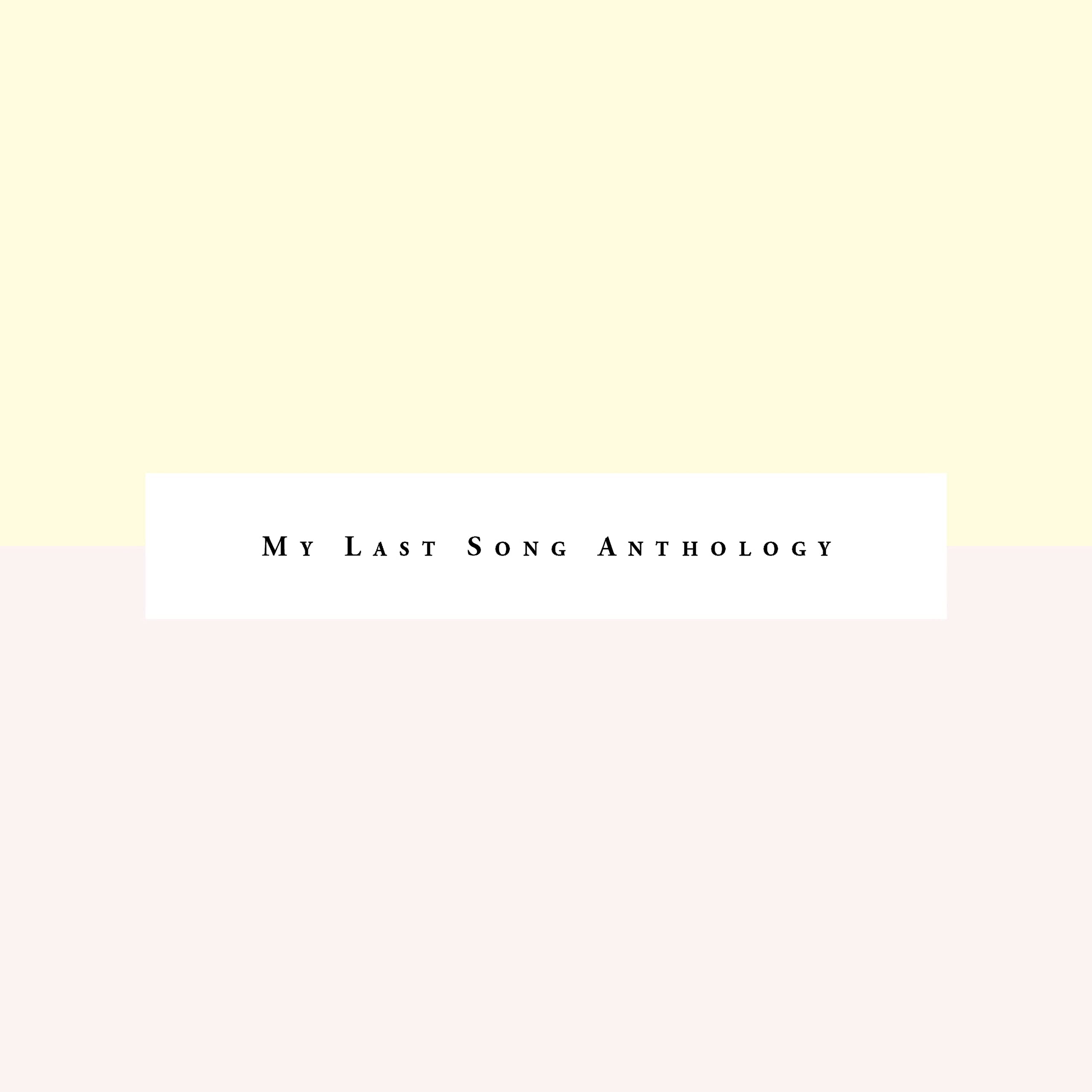 

My Last Song Anthology - V.A.