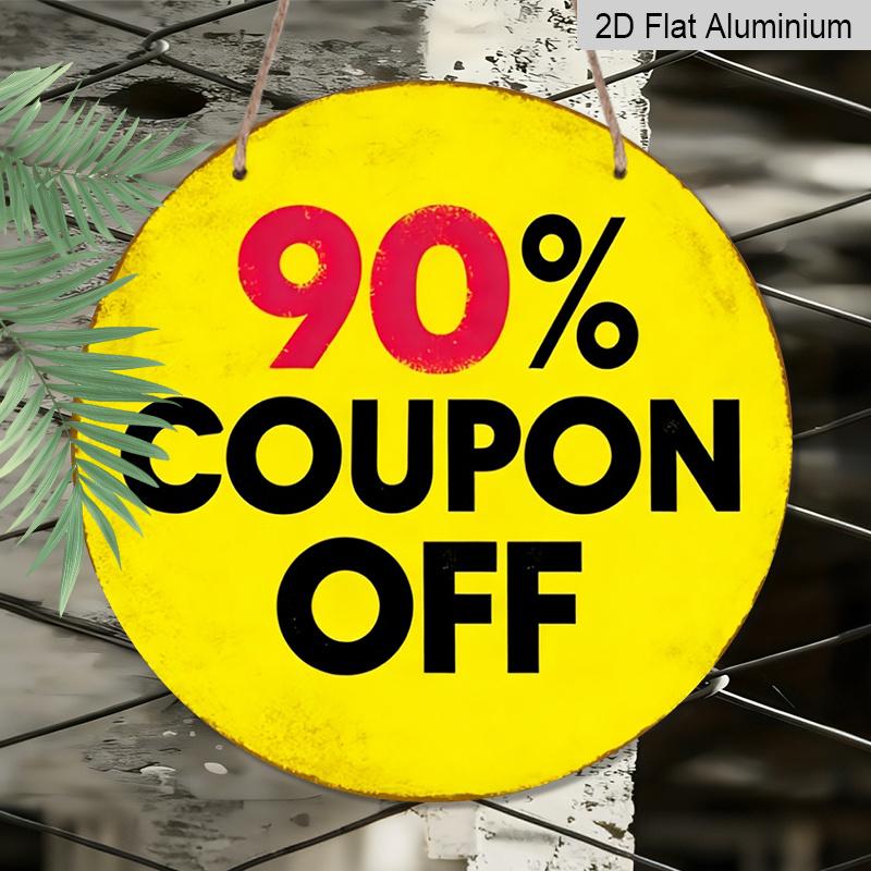 2D Flat, 1pc Round Aluminum Hanging Sign. "90% Coupon Off" Bold Yellow & Black Design. Retro Distressed Clearance Plaque. Ideal for Retail Shop