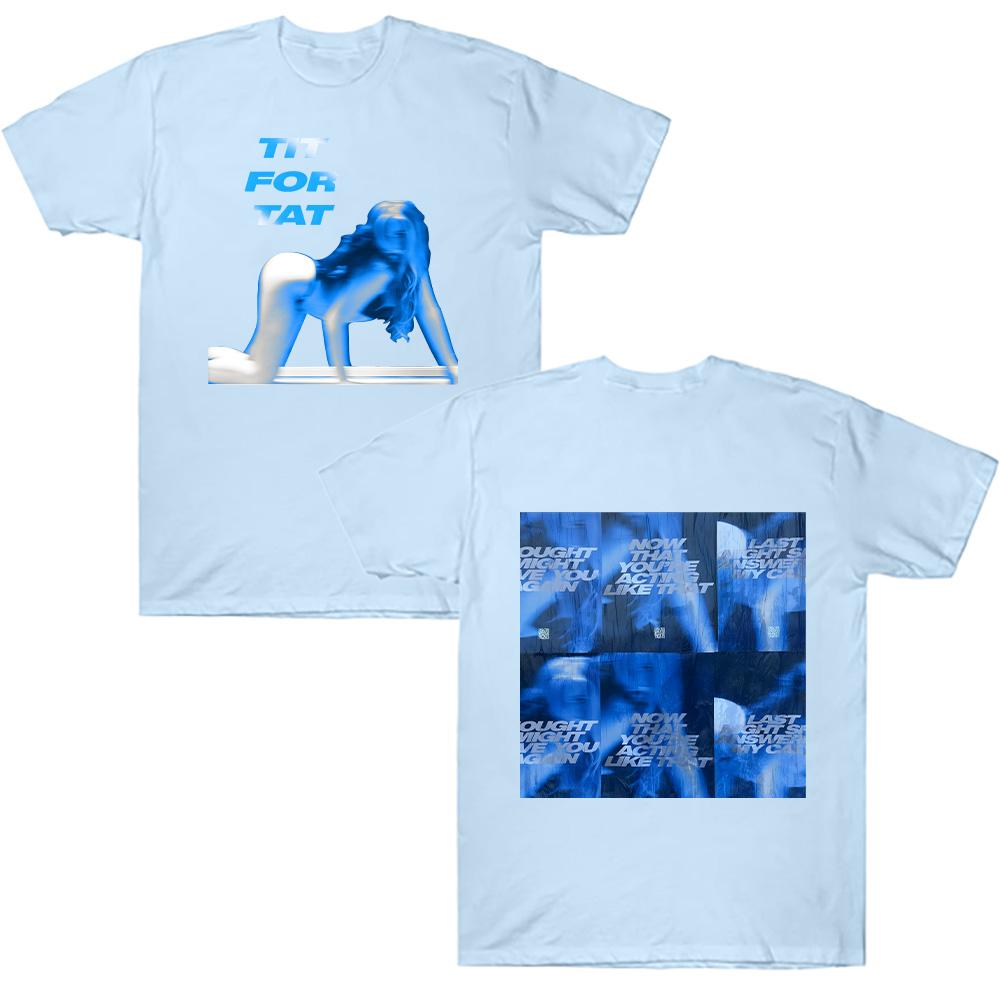 Tate McRae TIT FOR TAT New Album Now That You’re Acting Like That T Shirts Women Men Cotton Short Sleeve High Street Tee Clothes