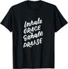 Inspirational Christian Yoga Pun, Inhale Grace Exhale Praise T-Shirt
