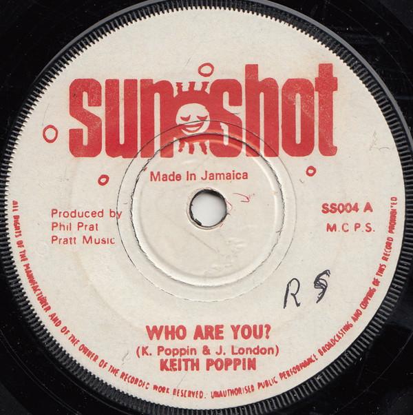 

7inch Record KEITH POPPIN SUNSHOT BAND Who Are You Dub Heavier Than Lea SS004 Sunshot 1975 UK Reggae Ska Dub Used
