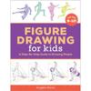 Figure Drawing for Kids: A StepByStep Guide To Drawing People (Drawing Books for Kids Ages 9 To 12)