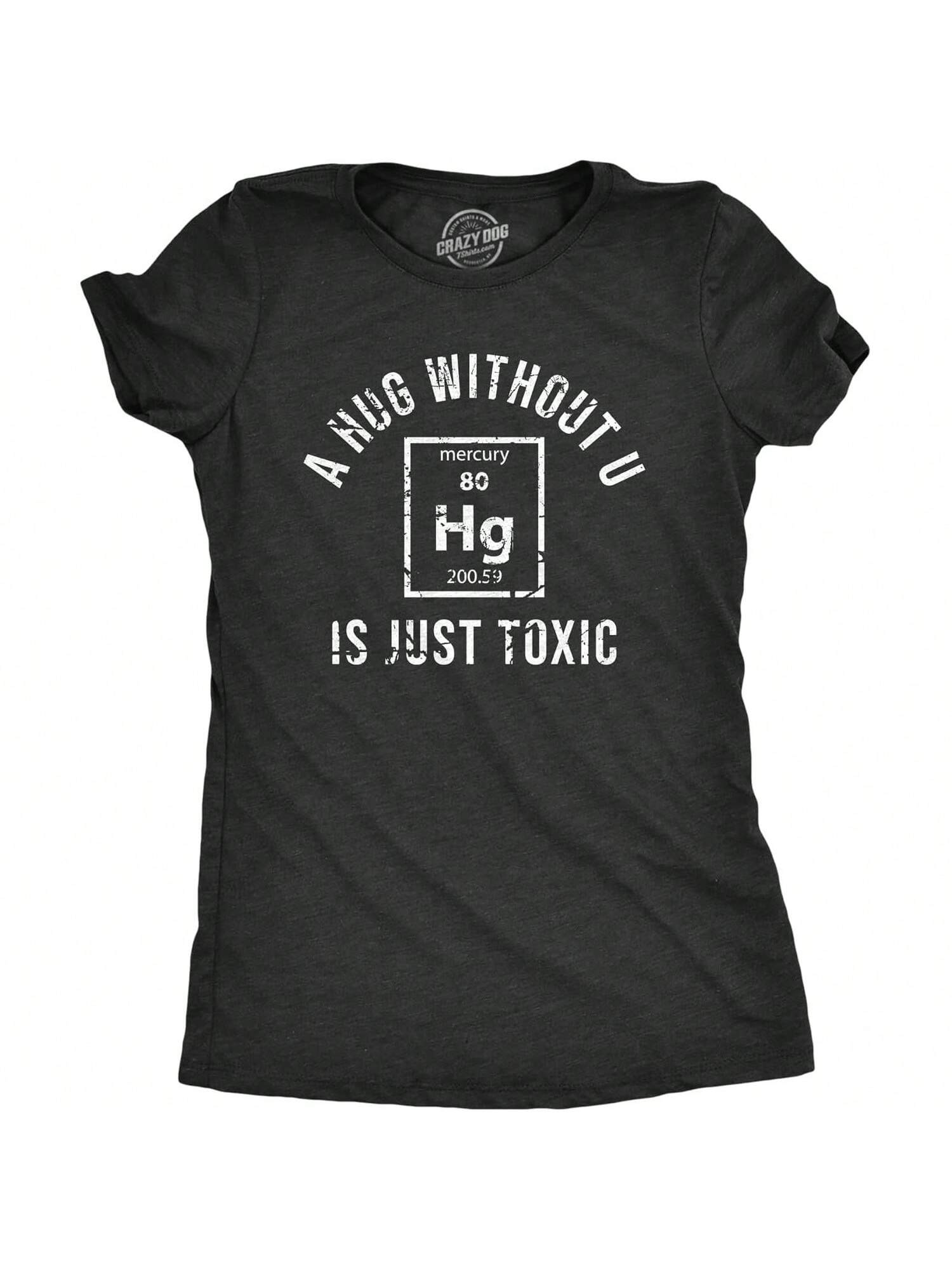 Wounisex A Hug Without U Is Just Toxic T Shirt Funny Periodic Table Eleunisext Science Joke Tee For Ladies S разноцветный