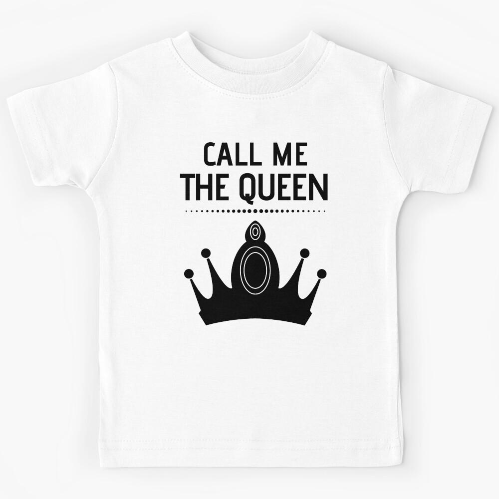 Call me The Queen - crown Kids T-Shirt 110