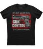 It's Not About Guns It's About Control The Gun Control T-shirt American Rights