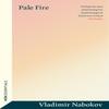 Pale Fire by Vladimir Nabokov Paperback Book 9781474620871