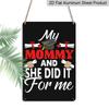 2D Flat, 1pc "My Mommy and She Did It for Me" Aluminium Sign - 8"x12" Graduation Decor, Grad Cap & Diploma Wall Art, Perfect for Graduation Gifts