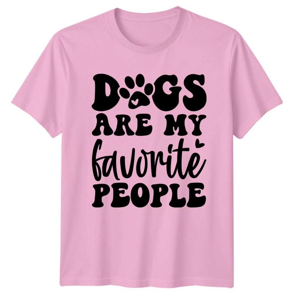 Dogs Are My Favorite TShirt Dog Owner Pet Lover Gift For Him And Her