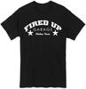 Fired Up Gara Adult Cotton Men T Shirt