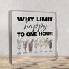 Happy Hour Decor, with "Why Limit Happy To One Hour" Text - Acrylic Tabletop, Desk, Nurseries, Home Desk Living Room Acrylic Decoration, Classic Styl