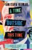 The A Time Outside This Time Book
