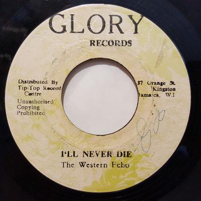 7inch Record WESTERN ECHO - I'll Never Die / What The Lord Have NONE Glory Records Jamaica Reggae, Ska & Dub Used