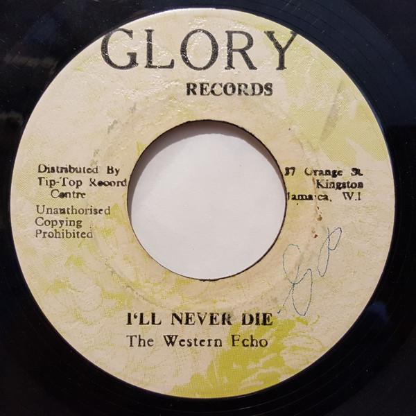 

7inch Record WESTERN ECHO - I ll Never Die / What The Lord Have NONE Glory Records Jamaica Reggae, Ska & Dub Used