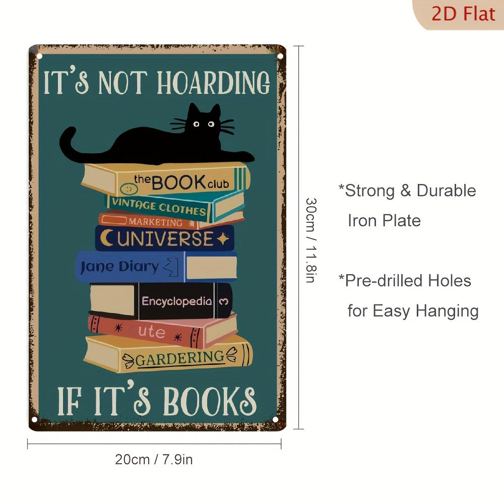 Vintage Black Cat and Book Lover Metal Sign  Books Arent Clutter Rustic Iron Art Decor x Inches Perfect for Garden 20x30cm（7.8x11.8inch）