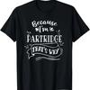 Because I'm Partridge That's Why Family Name T-Shirt