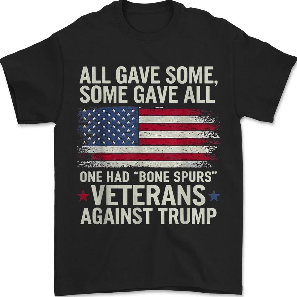 All Gave Some Some Gave All One Had Bone Spurs Veterans Against Trump Vintage L