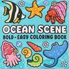 Ocean Scenes Bold & Easy Patterns Coloring Book for Adults Relax with 52 Designs - Perfect Stress Relief & Creative Gift