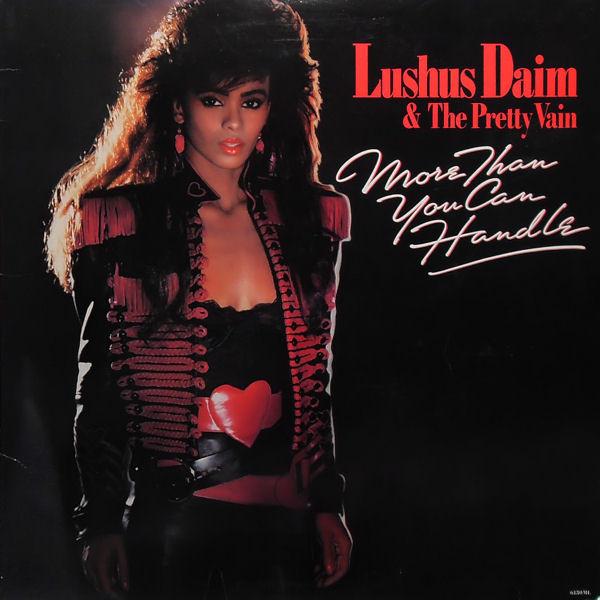 

LP Пластинка LUSHUS DAIM & THE PRETTY VAIN - More Than You Can Handle 6150ML MOTOWN 1985 US Соул/Фанк Б/У