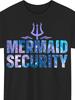 Round Neck T-Shirt Featuring Mermaid Security, Suitable for Men. This Short-Sleeve Shirt Is a Humorous Gift for Both Men