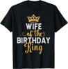 Wife of The Birthday King Couples Matching Husband Birthday T-Shirt