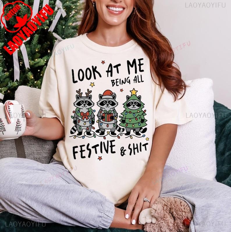 Funny Raccoons DTG Printed Christmas trees Look at Me Being All Festive and Holiday Graphic Unisex Tee printed Tshirt tops