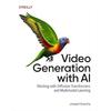 Oreilly Video Generation with AI  Paperback UKN3717